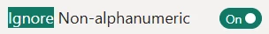 Auto-complete Filter: 'Ignore Non-alphanumeric', when enabled, ignores non-alphanumeric characters in both value