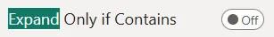 Auto-complete Filter: 'Expand Only if Contains' is similar to 'List Not Fuzzy', except it applies when expanding